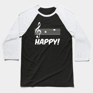 Be Happy! Music Notation Baseball T-Shirt